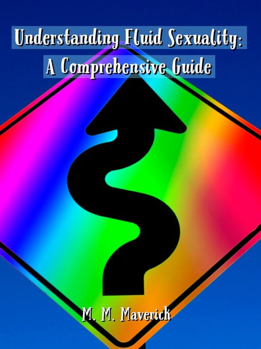 Title details for Understanding Fluid Sexuality by M. M. Maverick - Available